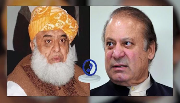 مولانا فضل الرحمان اور نواز شریف میں رابطہ، لانگ مارچ پر مشاورت
